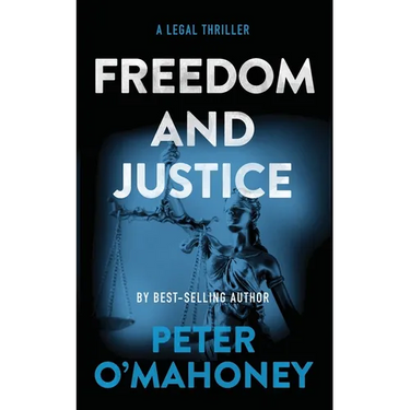 Freedom and Justice: A Legal Thriller