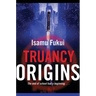 Truancy Origins