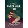 Accidentally Under Your Tree