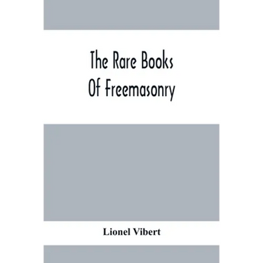 The Rare Books Of Freemasonry