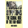 Morbid Symptoms: The Global Rise of the Far-Right