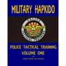 Military Hapkido: Police Tactical Training Vol. 1