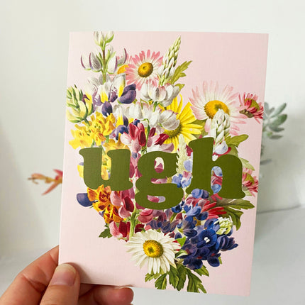 Ugh Card by The Coin Laundry Print Shop