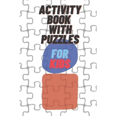 activity book with puzzles for kids: Puzzle coloring book for Kids ages 4-8