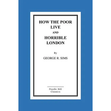How the Poor Live and Horrible London