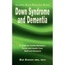 Down Syndrome and Dementia: A Guide for Family Members, Social and Health Care Staff and Students