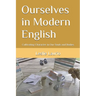 Ourselves in Modern English: Cultivating Character in Our Souls and Bodies
