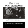 On the Waterfront: The Making of a Great American Film.