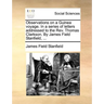 Observations on a Guinea Voyage. in a Series of Letters Addressed to the REV. Thomas Clarkson. by James Field Stanfield, ...