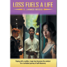 Loss Fuels a Life