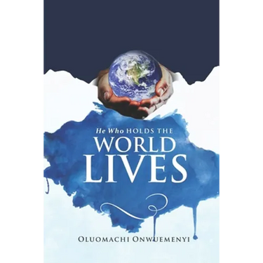 He Who Holds the World Lives