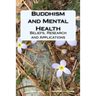 Buddhism and Mental Health: Beliefs, Research and Applications