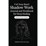 Carl Jung-Based Shadow Work Journal and Workbook for Deep Healing: Guided Prompts for Emotional Healing, Trauma Recovery, and Mindful Living