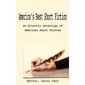 America's Best Short Fiction: An Eclectic Anthology of American Short Stories