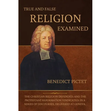 True and False Religion Examined