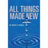 All Things Made New