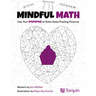 Mindful Math 3: Use Your Statistics to Solve These Puzzling Pictures Volume 3