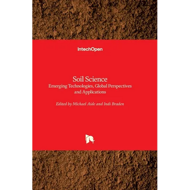 Soil Science: Emerging Technologies, Global Perspectives and Applications