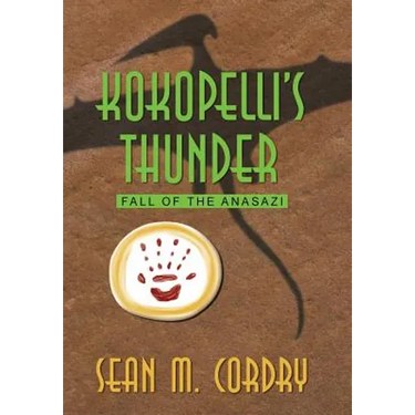 Kokopelli's Thunder: Fall of the Anasazi