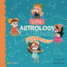 Little Astrology Catrinas: A Bilingual Book about Zodiac Signs