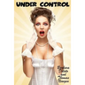 Under Control: An LGBT, Crossdressing, Feminization, First-Time Romance