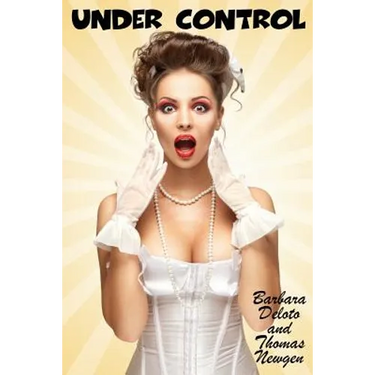 Under Control: An LGBT, Crossdressing, Feminization, First-Time Romance