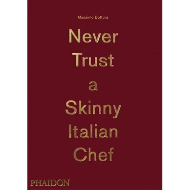 Never Trust a Skinny Italian Chef