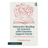 Interactive Reading for Learners with Extensive Support Needs: A Practical Guide for Teachers