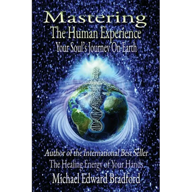 Mastering the Human Experience: Your Soul's Journey on Earth