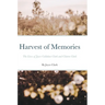 Harvest of Memories: The Lives of Joyce Callahan Clark and Clinton Clark