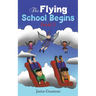 The Flying School Begins