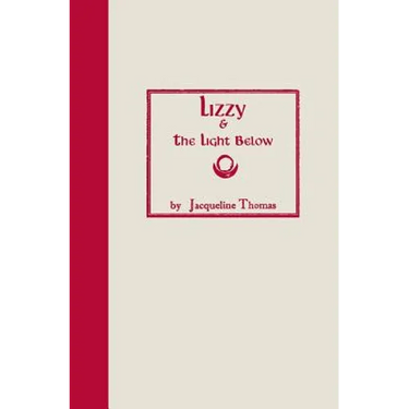 Lizzy & the Light Below: Third Edition