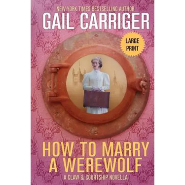 How to Marry a Werewolf: Large Print Edition