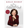 The Third Gilmore Girl: A Memoir