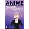 Anime, Philosophy and Religion