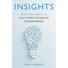 Insights: Reflections from 101 of Yale's Most Successful Entrepreneurs