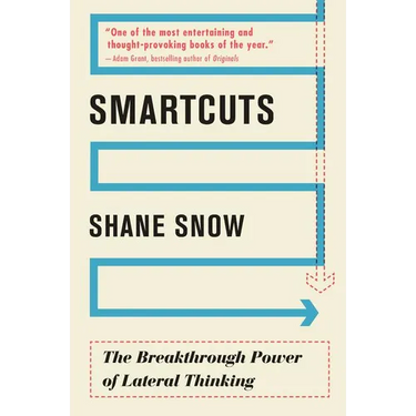 Smartcuts: The Breakthrough Power of Lateral Thinking