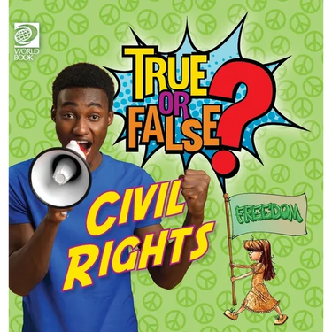 True or False? Civil Rights
