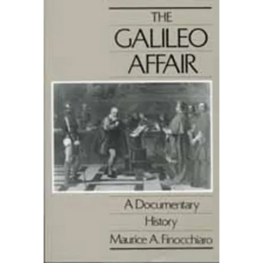 The Galileo Affair: A Documentary History Volume 1