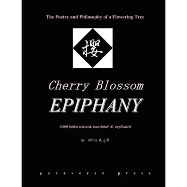 Cherry Blossom Epiphany -- The Poetry and Philosophy of a Flowering Tree