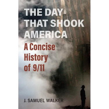 The Day That Shook America: A Concise History of 9/11