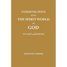 Communication With The Spirit World of God: It's Laws and Purpose