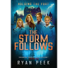 Holding the Fort: The Storm Follows