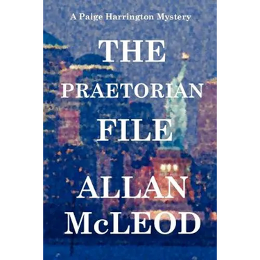 The Praetorian File, a Paige Harrington Mystery