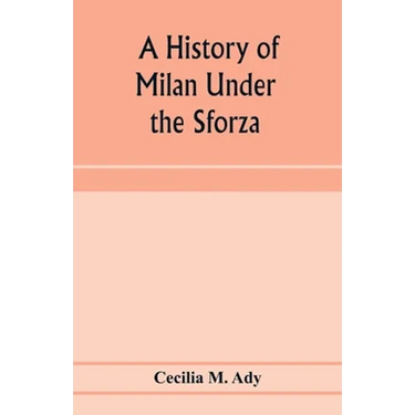 A history of Milan under the Sforza