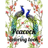 Peacock coloring book: A Coloring Book of 35 Unique Stress Relief Peacock Coloring Book Designs Paperback