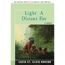 Light a Distant Fire