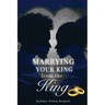 Marrying Your King from the King
