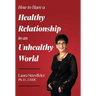 How to Have a Healthy Relationship in an Unhealthy World