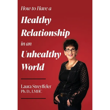 How to Have a Healthy Relationship in an Unhealthy World